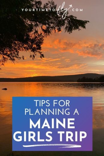 Tips for planning a Maine girls trip