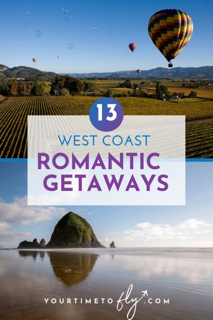 13 West Coast romantic getaways - hot air balloon in Napa and Haystack Rock on Cannon Beach