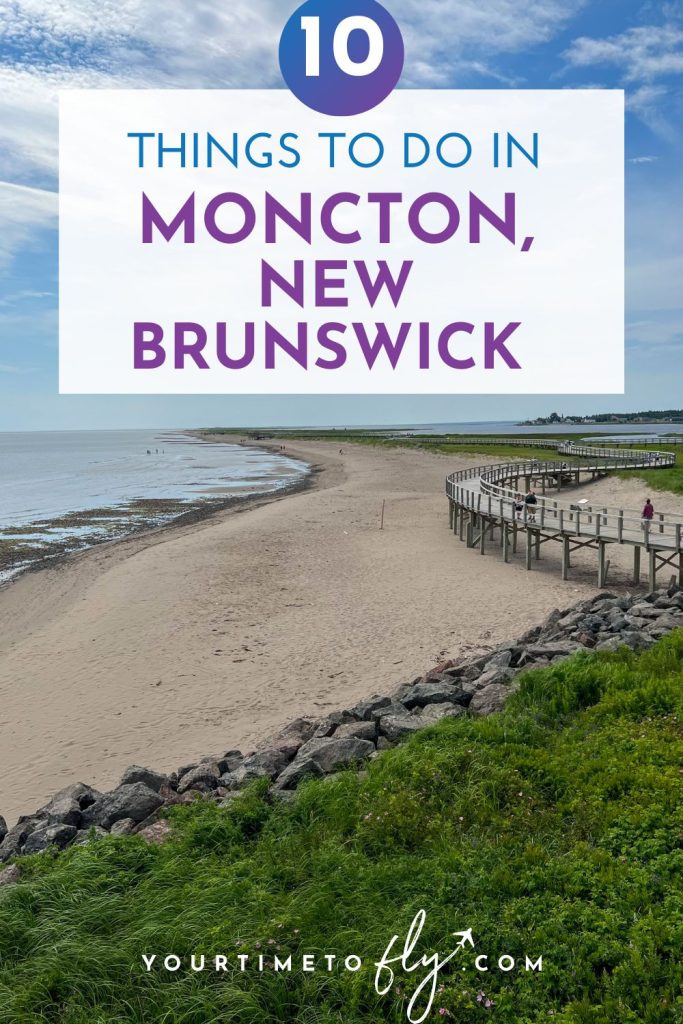 10 Things to do in Moncton New Brunswick