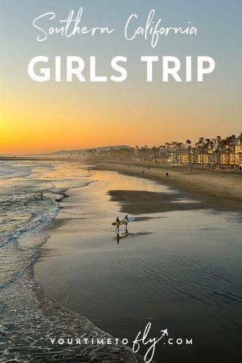 Southern California girls trip