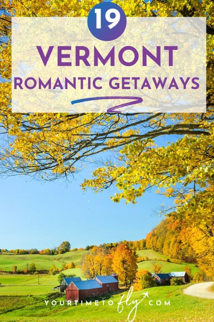 Romantic getaways in Vermont including bed and breakfasts, luxury inns, and unique glamping stays.